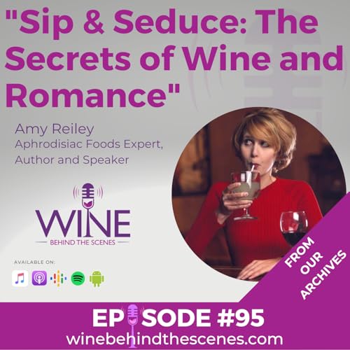 Sip & Seduce: The Secrets of Wine and Romance: Special Replay