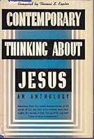 Contemporary Thinking About Jesus: An Anthology. B000FMIJBU Book Cover
