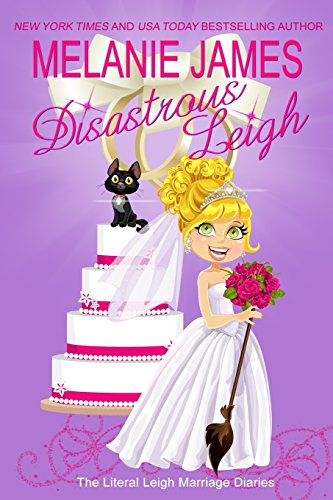 Disastrous Leigh (Literal Leigh Marriage Diaries) 1519233329 Book Cover
