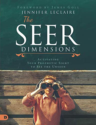 The Seer Dimensions (Large Print Edition): Activating Your Prophetic Sight to See the Unseen