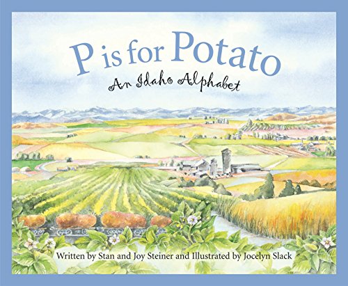 P is for Potato: An Idaho Alphabet (Discover America State by State)