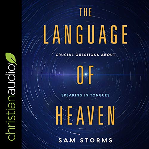 The Language of Heaven by Sam Storms episode artwork