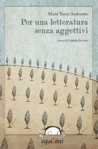 Per una letteratura senza aggettivi