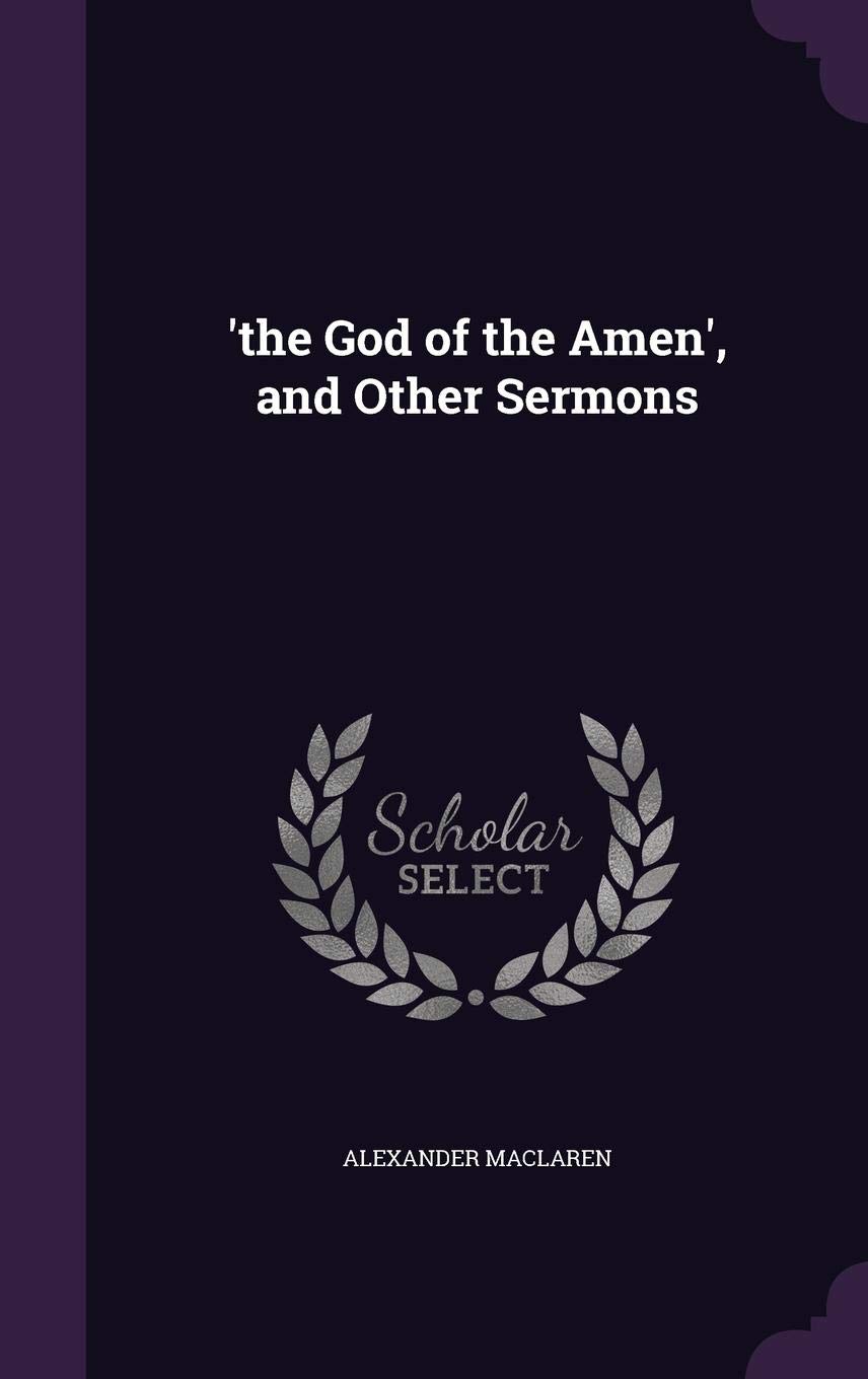 'the God of the Amen', and Other Sermons