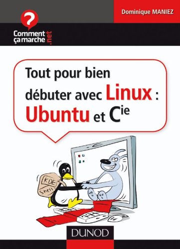 Télécharger Tout pour bien débuter avec Linux : Ubuntu et Cie PDF