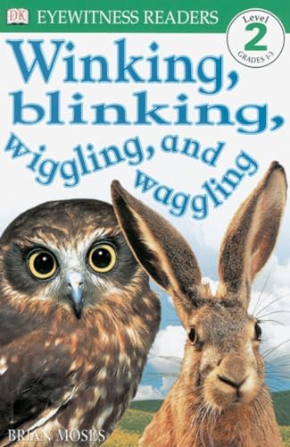 DK Readers: Winking, Blinking, Wiggling & Waggling (Level 2: Beginning to Read Alone)