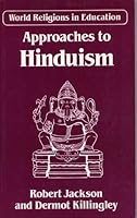 Approaches to Hinduism (World religions in education) 0719543622 Book Cover