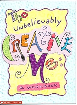 Paperback The Unbelievably Creative Me: A Workbook Book