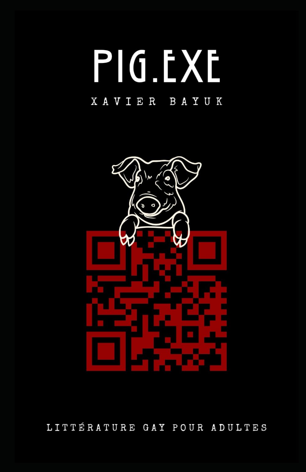 PIG.EXE: Quand la technologie contrôle le désir – Roman gay BDSM dystopique