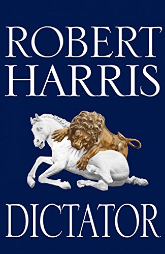 Dictator (Cicero Trilogy) B01D1PIP0W Book Cover