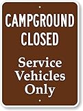 Campground Sign: Campground Closed, Service Vehicles Only Metal Sign 8'x12' – Indoor/Outdoor Use for Home & Office