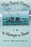 The Road Home is Always a River: Harlan and Anna Hubbard's River Journey 1879571188 Book Cover