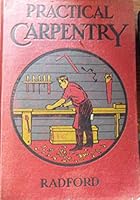 Practical Carpentry - Volume I Only B00CWGZEKQ Book Cover