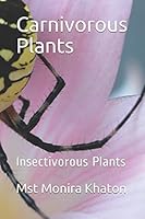 Carnivorous Plants: Insectivorous Plants 198092810X Book Cover