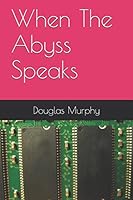 When The Abyss Speaks 1520488939 Book Cover