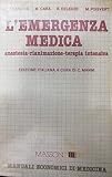 L'emergenza medica. Anestesia, rianimazione, terapia intensiva