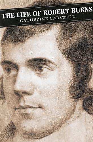 The Life of Robert Burns (Canongate Classics Book 10)