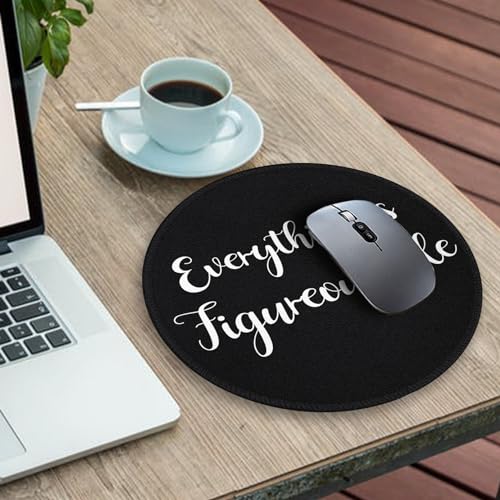 Image of Gctriki Everything is Figureoutable Mouse Pad, Inspirational Office Desk Decor for Men Women, Black Round Computer Mouse Pads for Desk Laptop Gaming, Inspirational Office Gifts for Coworkers