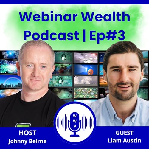 『Ep. 3. Webinar Wealth with Liam Austin』のカバーアート