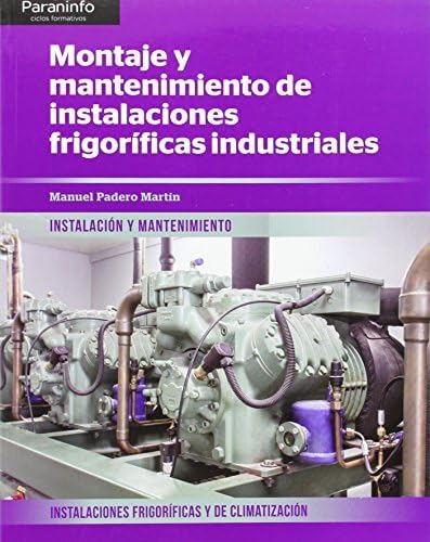 Montaje y mantenimiento de instalaciones frigoríficas industriales (CICLOS FORMATIVOS)