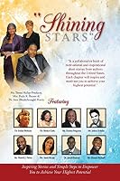 Shining Stars: Inspiring Stories and Simple Steps to Empower You to Achieve Your Highest Potential 1490757406 Book Cover
