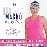 The Fit Fun Macro Mom: Macros, Food/Nutrition Basics, Fitness, Healthy Kids, Mom Life Hacks, Food Freedom, Work From Home Mom