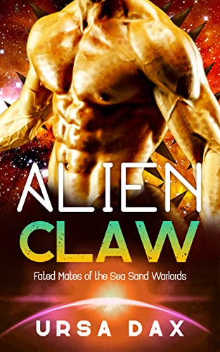 Alien Claw (Fated Mates of the Sea Sand Warlords Book 10)