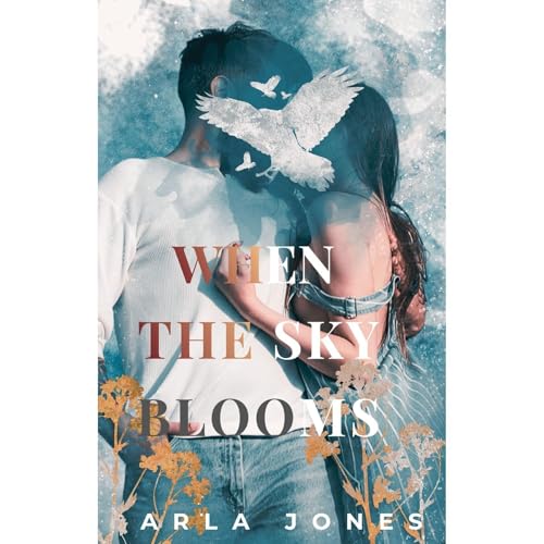 When the Sky Blooms Audiolibro Por Arla Jones arte de portada