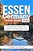 ESSEN GERMANY TRAVEL GUIDE 2026: Discover and Explore the German Energy Capital City (The Traveler Trails of Discovery) (English Edition)