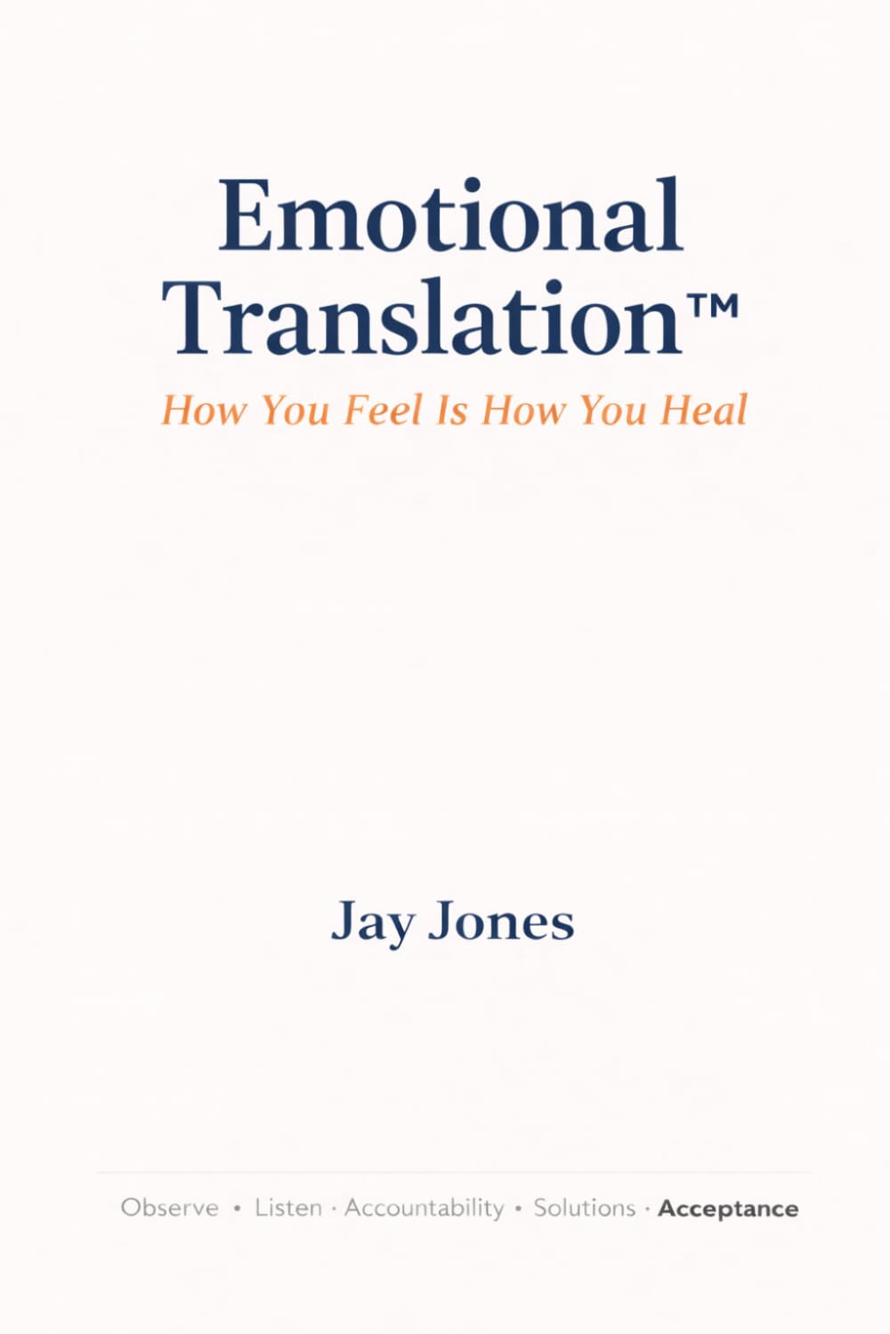 Emotional Translation™: How You Feel Is How You Heal