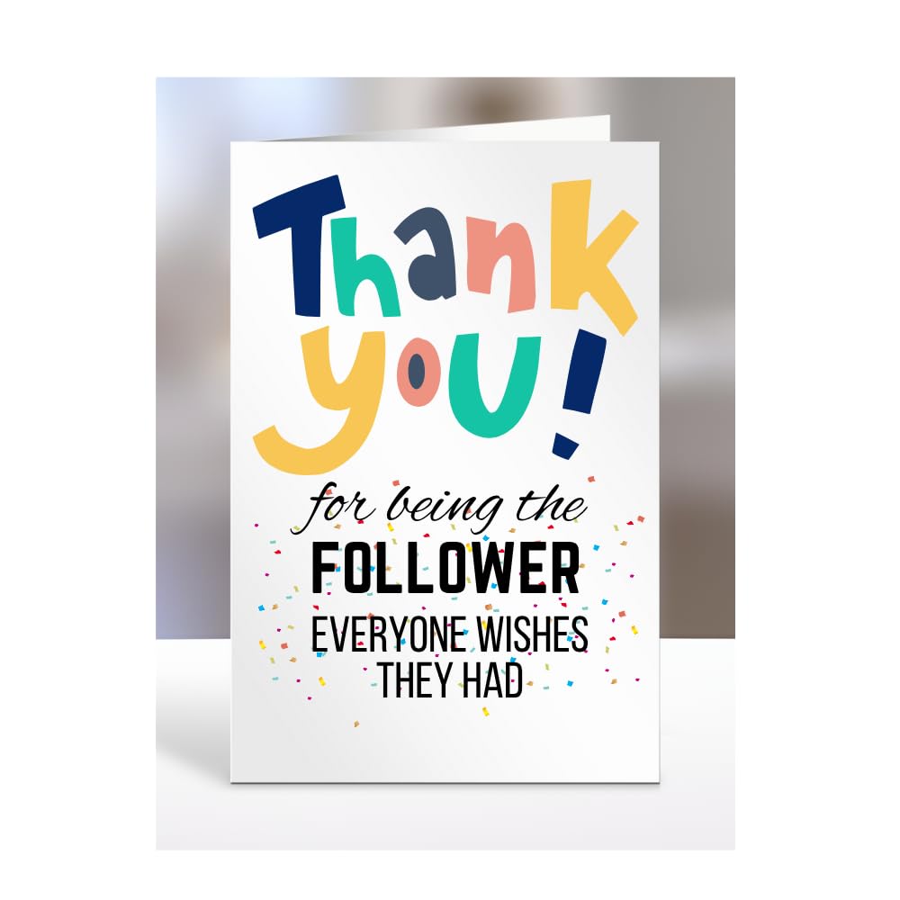 Card for Follower, Birthday Gifts for Men or Women, Him, Her, Presents for Christmas, Thank You for Being The Follower everyone wishes they had, Appreciation, A5-90_83 — image 1