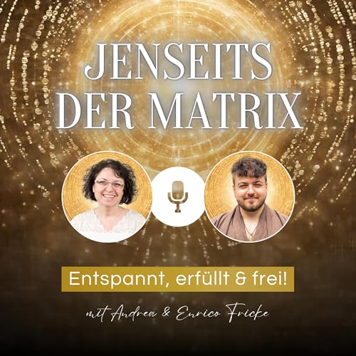 Jenseits der Matrix - Entspannt, erfüllt & frei! Titelbild