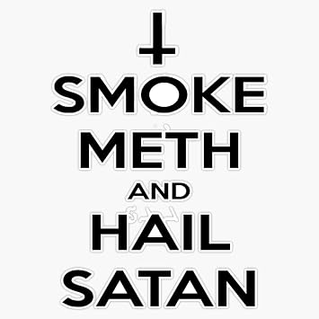 Magnet Smoke Meth & Hail Satan Magnetic Reusable Vinyl Sticker 5"