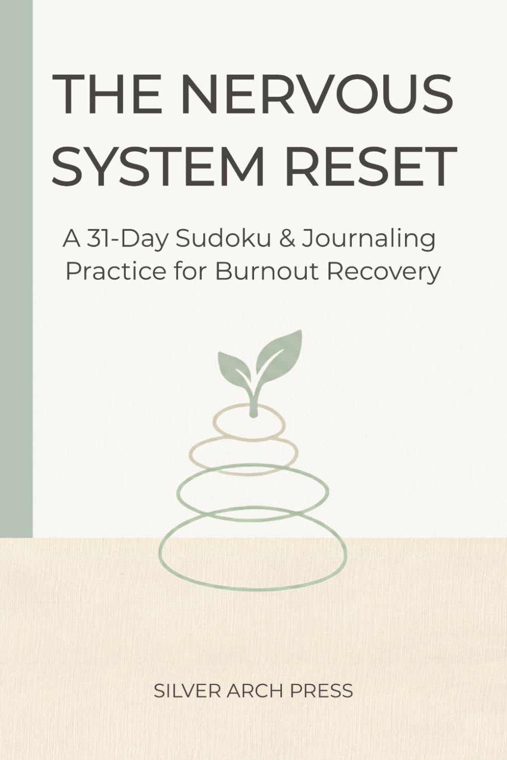 The Nervous System Reset: A 31-Day Sudoku & Journaling Practice for Burnout Recovery | 6x9 Inches, 135 Pages | 31 Puzzles | Solutions Included