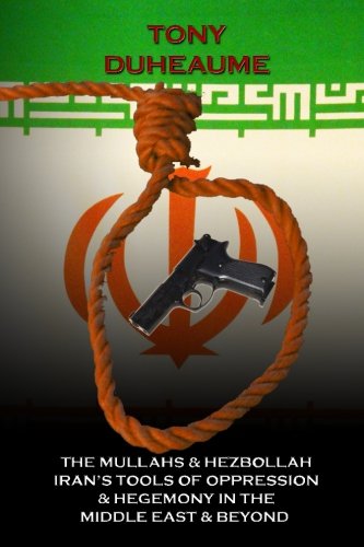 The Mullah's & Hezbollah - Iran's tools of oppr... 1508561346 Book Cover