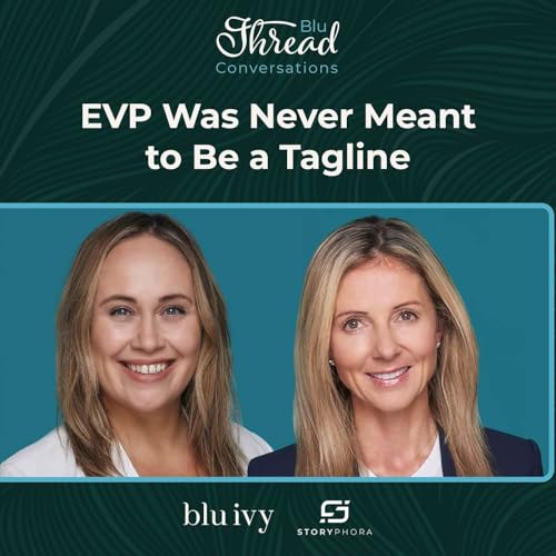 EVP Was Never Meant to Be a Tagline
