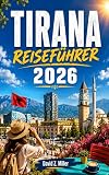 TIRANA REISEFÜHRER 2026 (Super Explore 66)