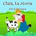 Clara, La Mucca Che Si Inchinava (Friendship Series) (Volume 1) (Italian Edition)
