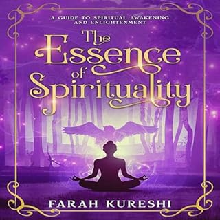 The Essence of Spirituality Audiolibro Por Farah Kureshi arte de portada
