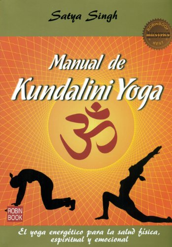 Manual De Kundalini Yoga. El Yoga Energético Para La Salud Física, Espiritual Y Emocional (MASTERS SALUD)