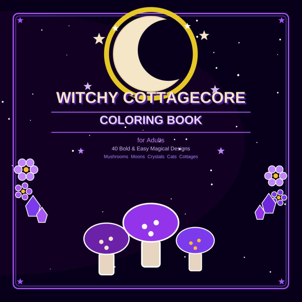Witchy Cottagecore Coloring Book for Adults: 40 Bold and Easy Magical Designs for Stress Relief