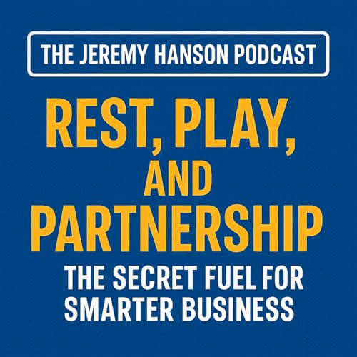 『Rest, Play, and Partnership: The Secret Fuel for Smarter Business Success』のカバーアート