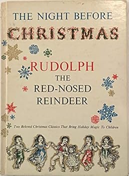 The Night Before Christmas and Rudolph The Red-Nosed Reindeer