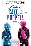 Night of Cake & Puppets (Daughter of Smoke & Bone)