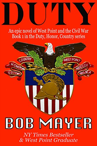 DUTY: An Epic Novel of West Point and the Civil War (Duty, Honor, Country Book 1)