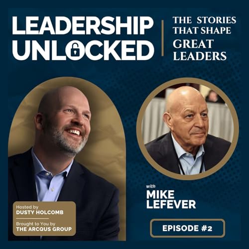 Vice Admiral on Navigating Complex, High-Stakes Environments as a Leader | Mike LeFever - E2 Podcast Por  arte de portada