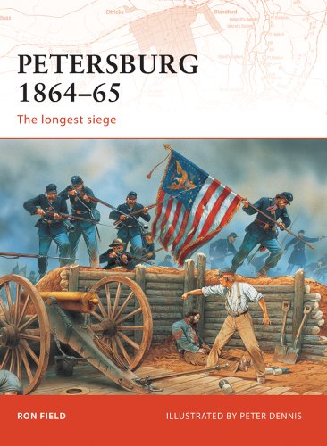 Télécharger Petersburg 1864–65: The longest siege (Campaign Book 208) (English Edition) PDF