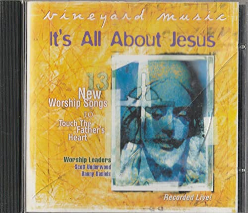 It's All About Jesus: Touching the Father's Heart
