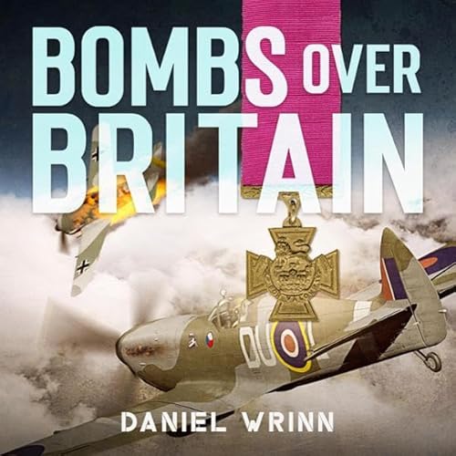 Bombs over Britain Audiolivro Por Daniel Wrinn capa
