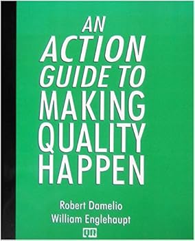 Paperback An Action Guide to Making Quality Happen: An Action Handbook Book